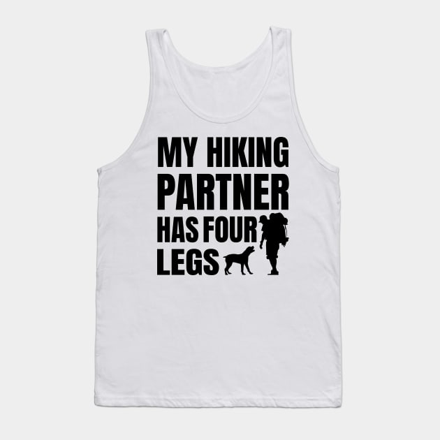 My Hiking Partner Has Four Legs Tank Top by yass-art